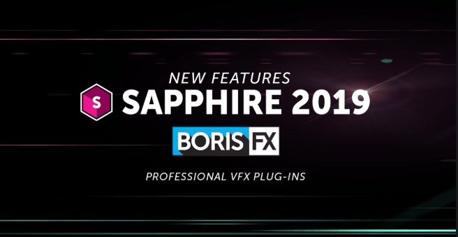 Boris FX Sapphire 2019 Free Download for Adobe After Effects and Adobe Premiere 