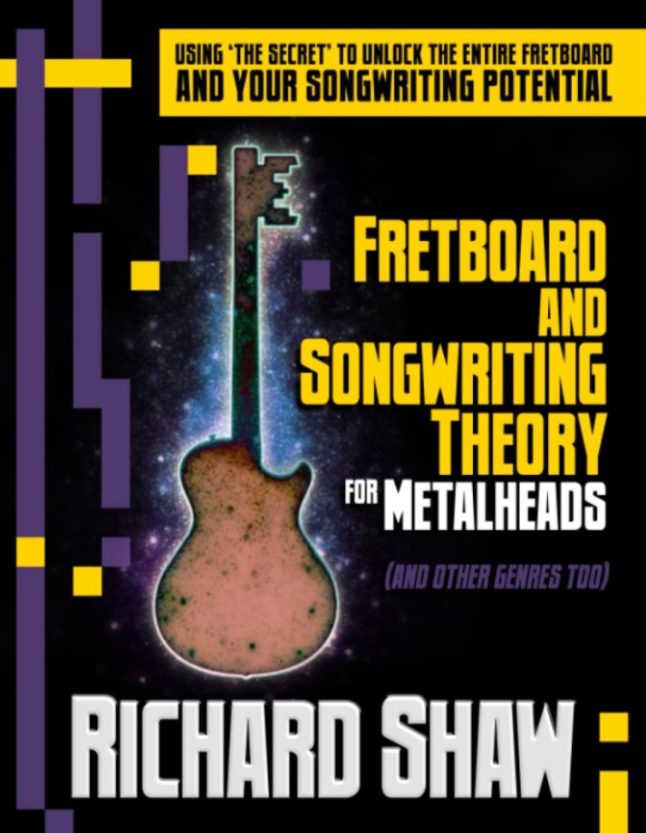 Fretboard and Songwriting Theory for Metal Heads (and other genres too): Using ‘the secret’ to unlock the fretboard (Premium)