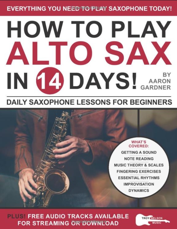 How to Play Alto Sax in 14 Days: Daily Saxophone Lessons for Beginners