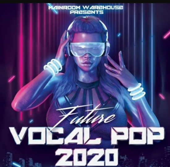 Mainroom Warehouse Future Vocal Pop 2020 [WAV, MiDi, Synth Presets] (premium)