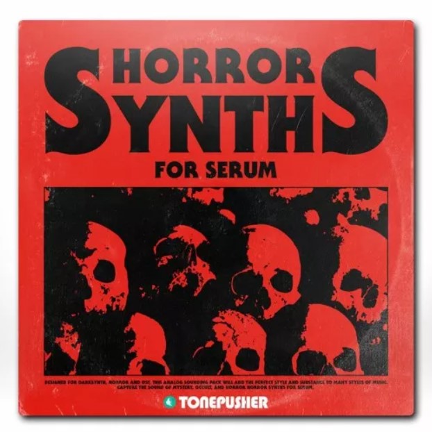 Tonepusher Horror Synths [Synth Presets]