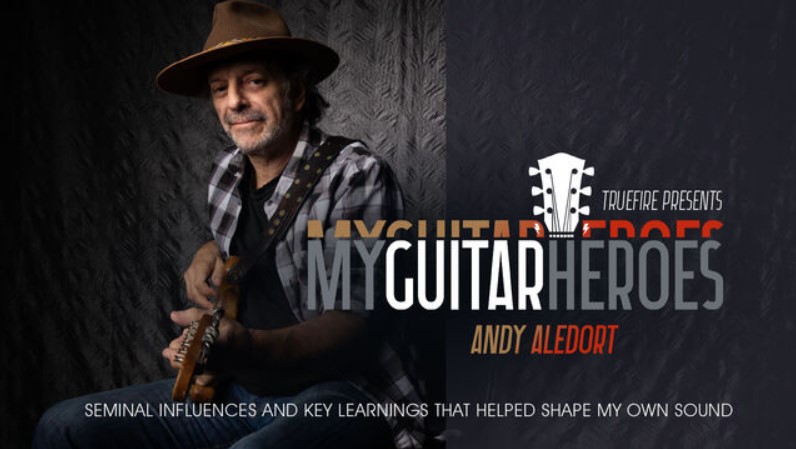 Truefire Andy Aledort’s My Guitar Heroes: Andy Aledort [TUTORiAL] (Premium)