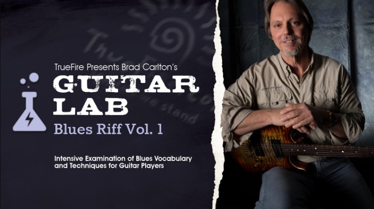 Truefire Brad Carlton’s Guitar Lab: Blues Riffs Vol.1 [TUTORiAL] (Premium)