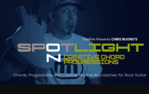 Truefire Chris Buono’s Spotlight on Creative Chord Progressions [TUTORiAL] (premium)