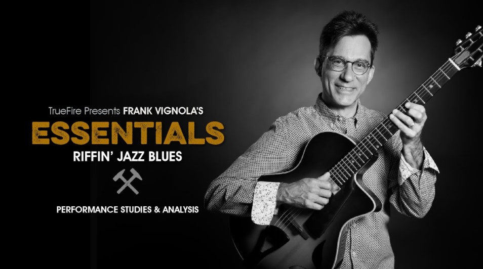 Truefire Frank Vignola’s Essentials: Riffin’ Jazz Blues [TUTORiAL] (Premium)