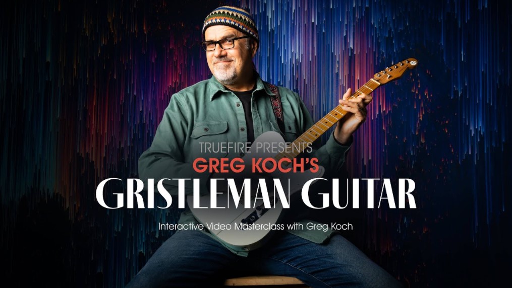 Truefire Greg Koch’s Gristleman Guitar [TUTORiAL] (Premium)