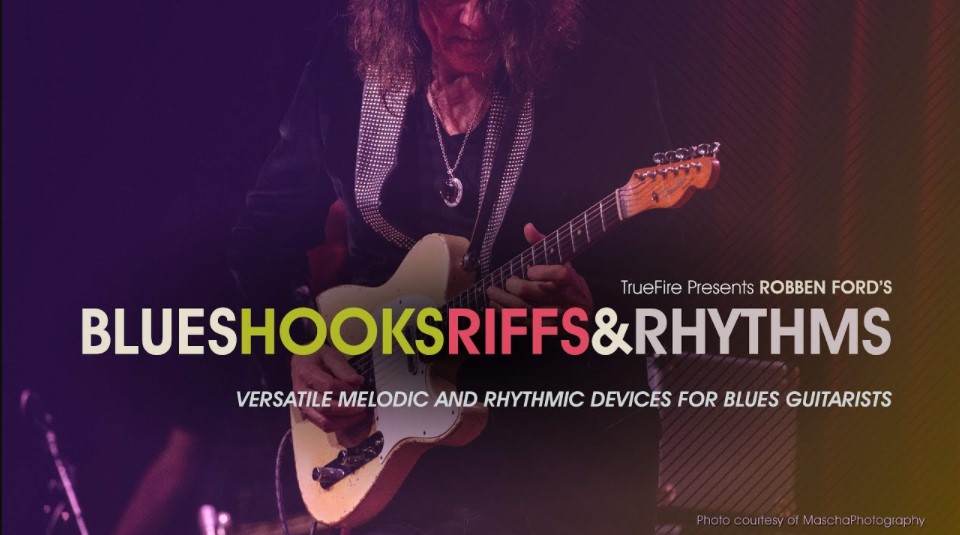 Truefire Robben Ford's Blues Hooks Riffs and Rhythms Vol.1 [TUTORiAL]