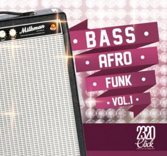 2320 Click Entertainment Bass Afro Funk Vol.1