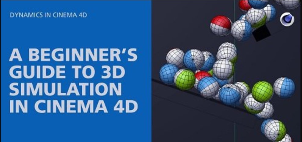 A Beginner’s Guide to 3D Simulation in Cinema 4D (Premium)