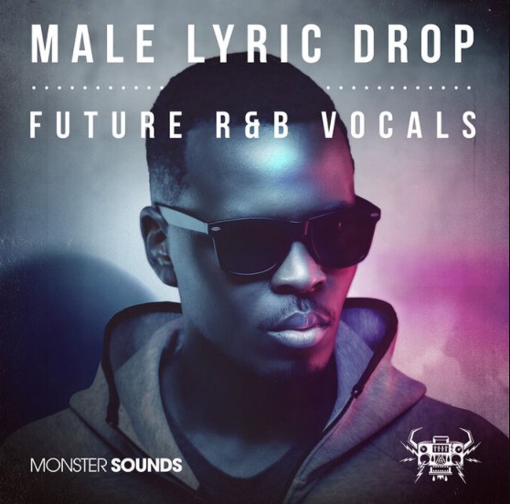 Monster Sounds Male Lyric Drop Future R&B Vocals [MULTiFORMAT] (Premium)