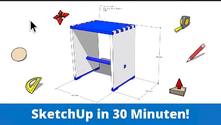 SketchUp in 30 Minutes! Build your own furniture directly in 3D (Premium)