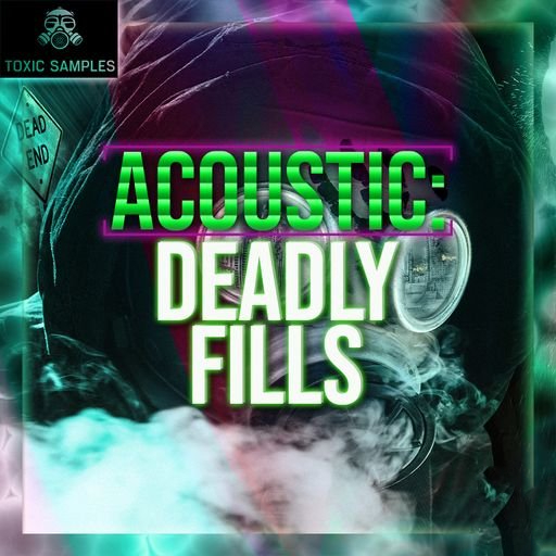 Toxic Samples Acoustic Deadly Fills [WAV] (Premium)