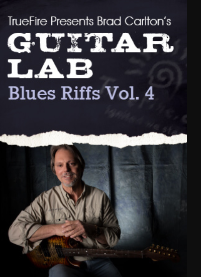 Truefire Brad Carlton’s Guitar Lab: Blues Riffs Vol.4 [TUTORiAL]  (Premium)