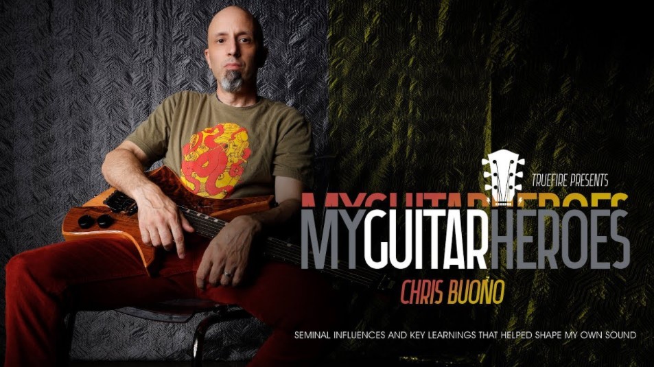 Truefire Chris Buono's My Guitar Heroes: Chris Buono [TUTORiAL]