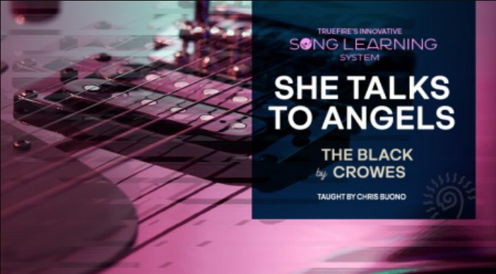 Truefire Chris Buono’s Song Lesson: She Talks to Angels [TUTORiAL] (premium)