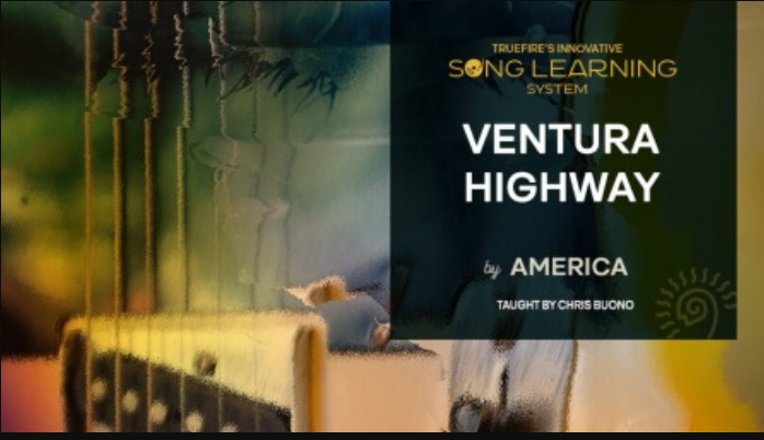 Truefire Chris Buono’s Song Lesson: Ventura Highway [TUTORiAL] (Premium)