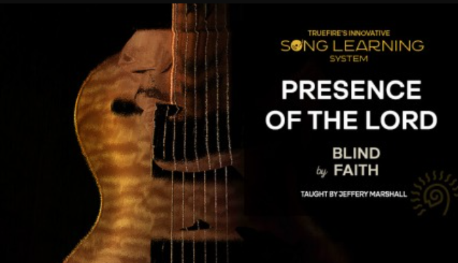 Truefire Jeffery Marshall’s Song Lesson: Presence of the Lord [TUTORiAL] (premium)