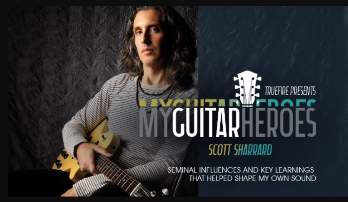 Truefire Scott Sharrard’s My Guitar Heroes: Scott Sharrard [TUTORiAL]  (premium)