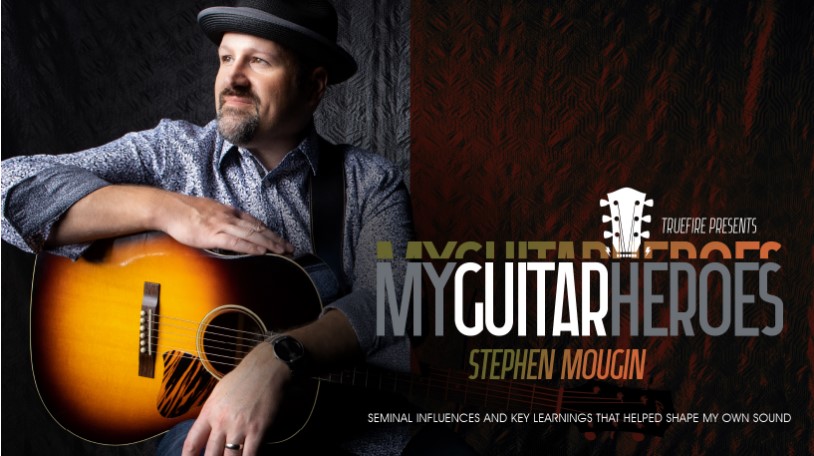 Truefire Stephen Mougin’s My Guitar Heroes: Stephen Mougin [TUTORiAL] (Premium)