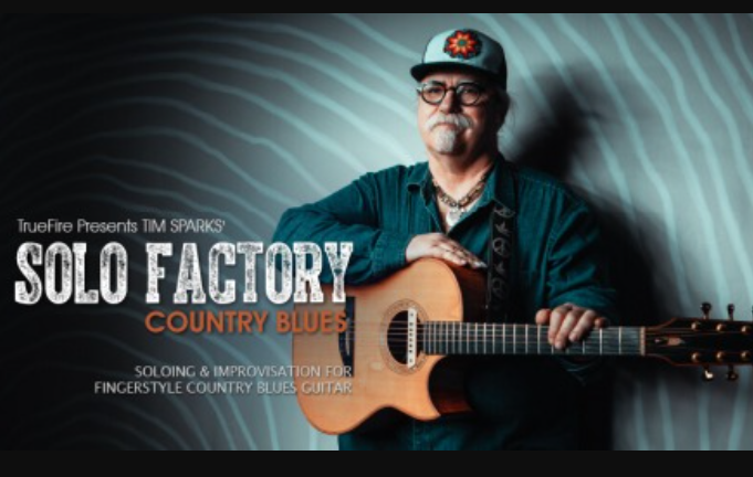 Truefire Tim Sparks’ Solo Factory: Country Blues [TUTORiAL] (Premium)