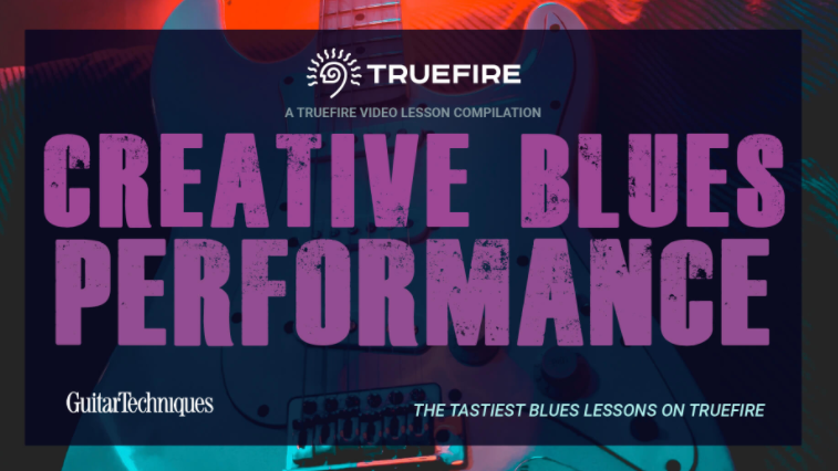 Truefire TrueFire’s Creative Blues Performance [TUTORiAL] (Premium)