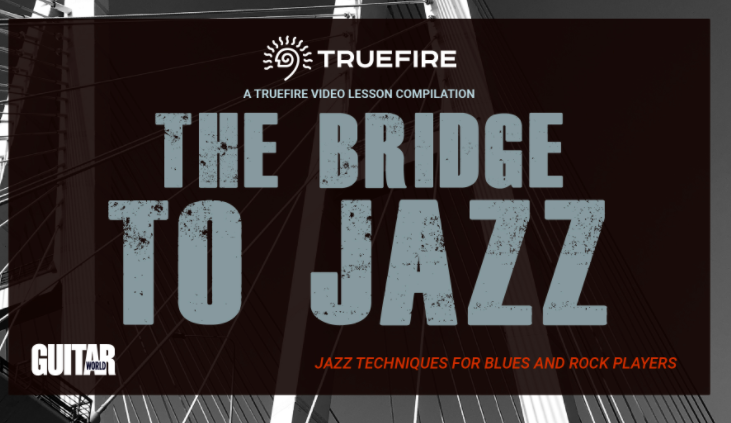 Truefire TrueFire’s The Bridge to Jazz [TUTORiAL]  (premium)