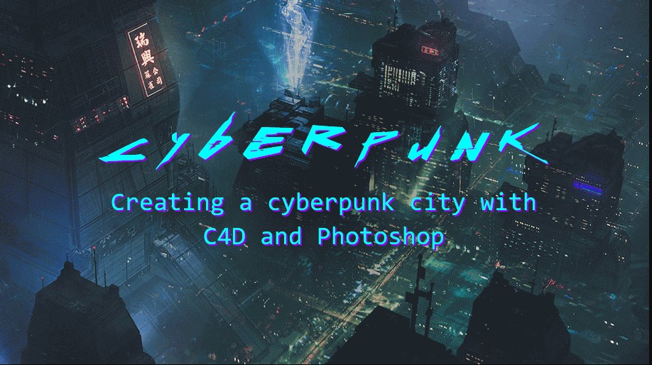 Wingfox – Creating a Cyberpunk City with C4D with Job Menting