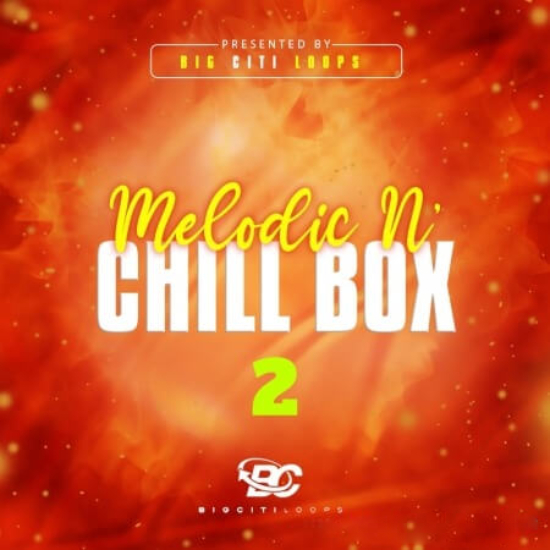 Big Citi Loops Melodic N Chill Box 2 [WAV]