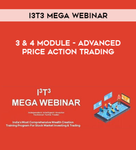 I3T3 MEGA WEBINAR – 3 & 4 Module – Advanced Price Action Trading (Premium)