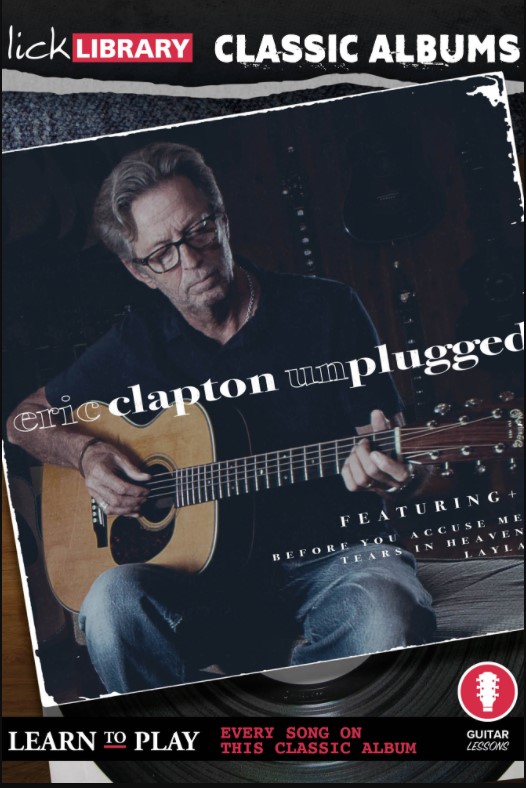 Lick Library Classic Albums Eric Clapton Unplugged [TUTORiAL] (Premium)