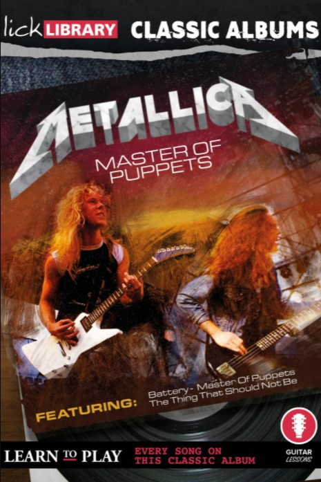 Lick Library Classic Albums Master Of Puppets [TUTORiAL] (Premium)