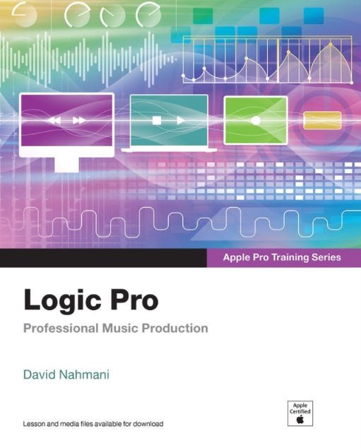 Logic Pro – Apple Pro Training Series: Professional Music Production (Premium)