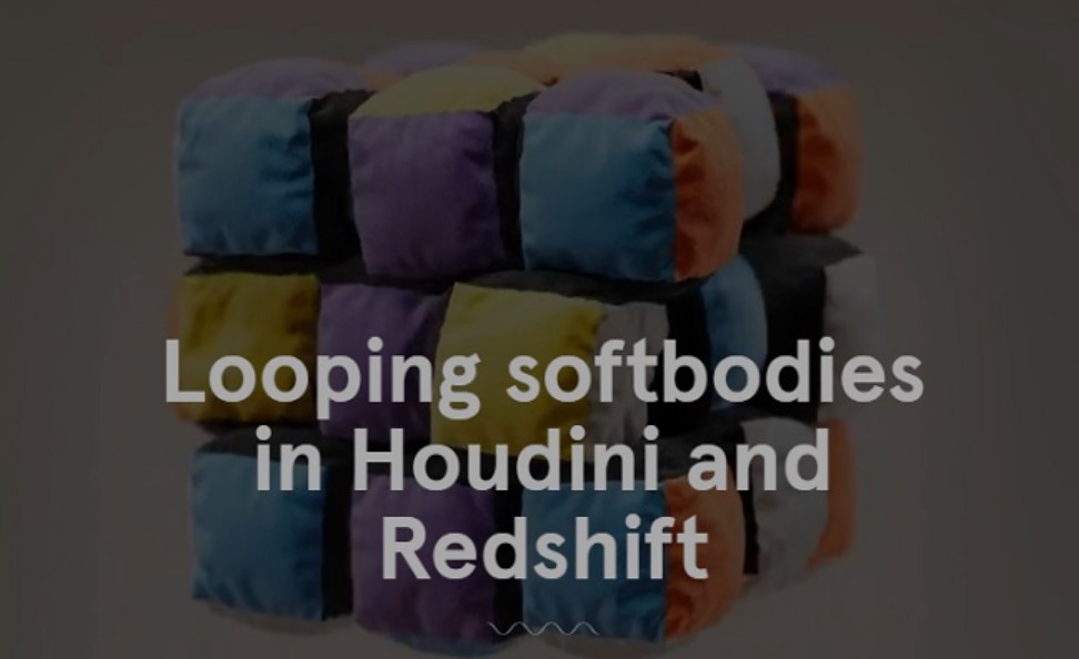 Looping Softbodies in Houdini and Redshift (Premium)