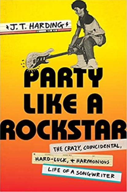 Party Like a Rockstar: The Crazy, Coincidental, Hard-Luck, and Harmonious Life of a Songwriter [Audiobook] (Premium)