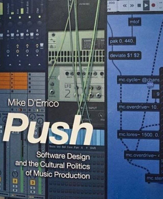 Push: Software Design and the Cultural Politics of Music Production (Premium)