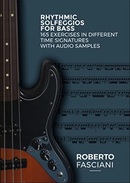 Rhythmic Solfeggios for Bass: 165 exercises in different time signatures with audio samples (Premium)