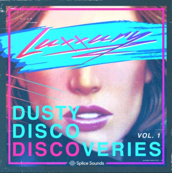 Splice Sounds Luxxury Dusty Disco Discoveries [WAV] (Premium)