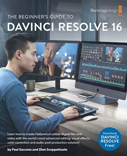 The Beginner’s Guide to DaVinci Resolve 16: Learn Editing, Color, Audio & Effects (Premium)