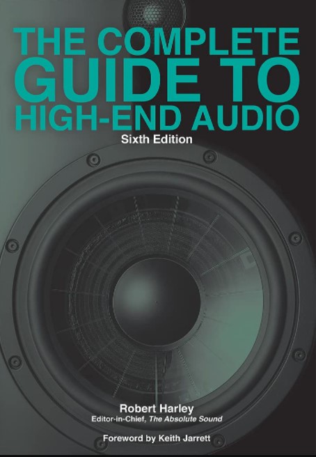 The Complete Guide to High-End Audio, 6th Edition (Premium)