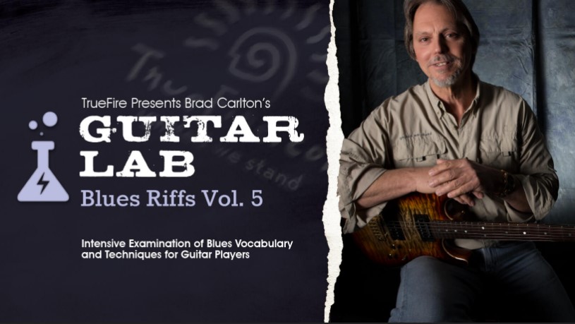 Truefire Brad Carlton’s Guitar Lab: Blues Riffs Vol.5 [TUTORiAL] (Premium)