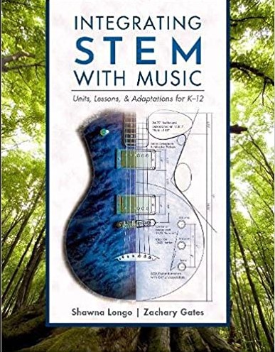 Integrating STEM with Music: Units, Lessons, and Adaptations for K-12 (Premium)