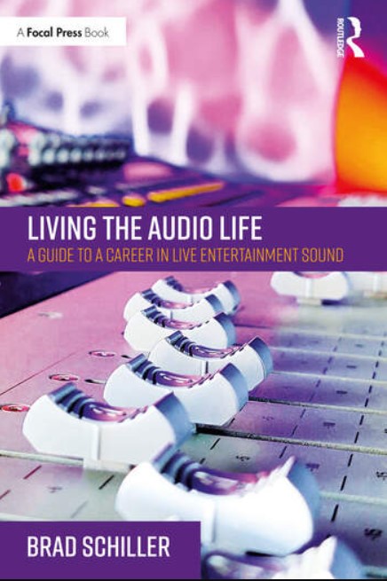 Living the Audio Life: A Guide to a Career in Live Entertainment Sound