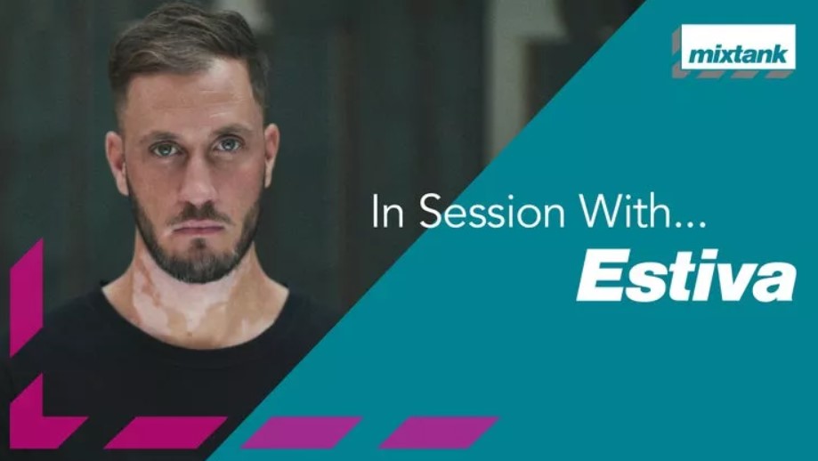 Mixtank In Session With… Estiva [TUTORiAL] (Premium)