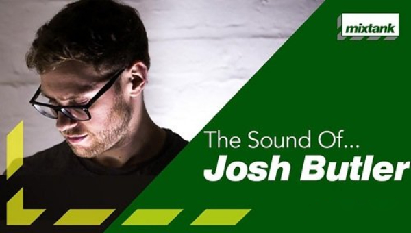 Mixtank The Sound Of... Josh Butler [TUTORiAL]