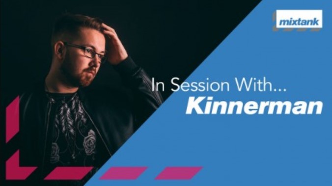 Mixtank.tv In Session With Kinnerman [TUTORiAL] (Premium)