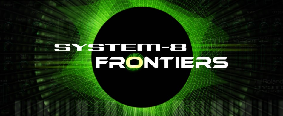 Roland Cloud SYSTEM-8 Frontiers Patch Collection [Synth Presets] (Premium)