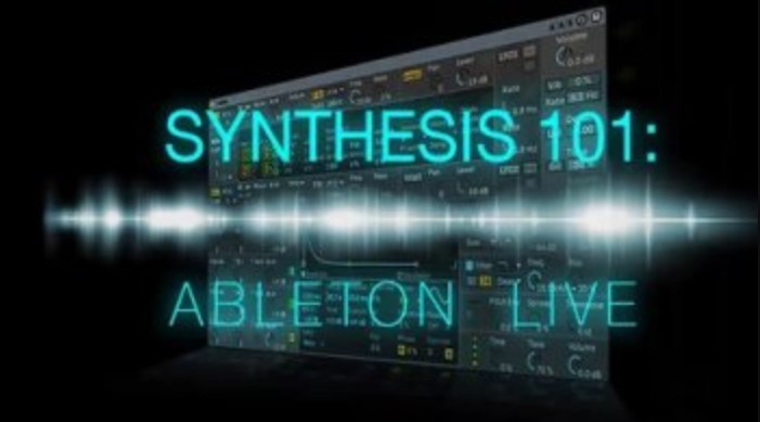 SkillShare Synthesis 101 Ableton Live [TUTORiAL] (Premium)