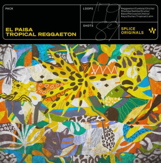 Splice Originals El Paisa Tropical Reggaeton [WAV, Synth Presets]