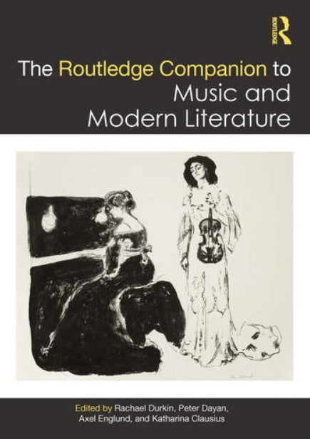 The Routledge Companion to Music and Modern Literature (Premium)