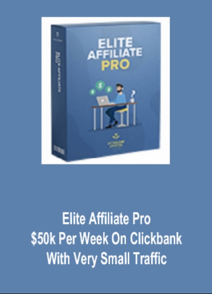 $50k Per Week On Clickbank – Elite Affiliate Pro (Premium)